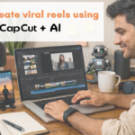 How to create viral reels using CapCut + AI