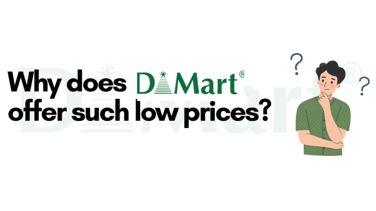 Why does Dmart offer such low prices?